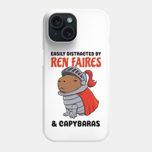 Easily Distracted by Ren Faires and Capybaras Phone Case