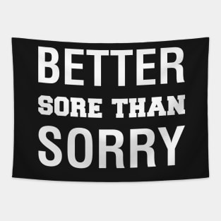 Better Sore Than Sorry Tapestry