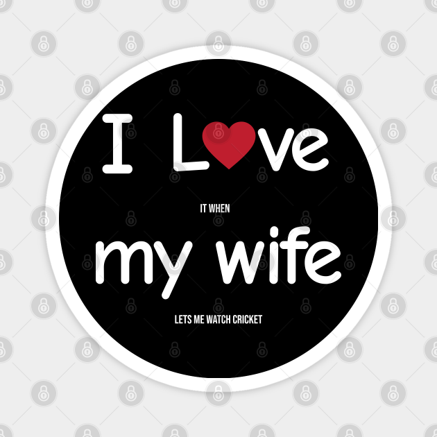 Funny Indian Pakistani Wife Husband Quote Cricket Joke - Cricket - Magnet | TeePublic Funny Indian Pakistani Wife Husband Quote Cricket Joke - Cricket - Magnet | TeePublic