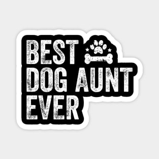 Best dog aunt ever Magnet