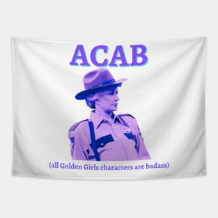 ACAB (all Golden Girls characters are badass) Tapestry