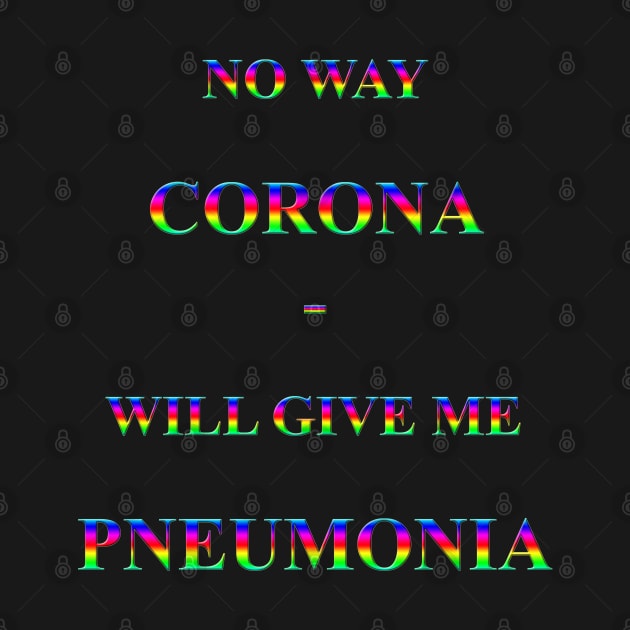 Corona Slogan - No Way Corona by The Black Panther