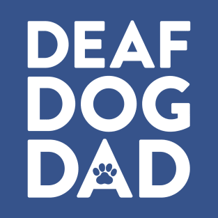 Deaf Dog Dad T-Shirt