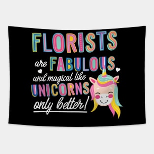 Florists are like Unicorns Gift Idea Tapestry