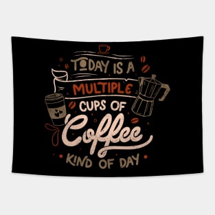 Today is a Multiple Cups Of Coffee Kind of Day - Funny Quotes Gift Tapestry