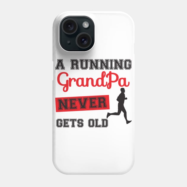 a running grandpa never gets old Phone Case by Work Memes