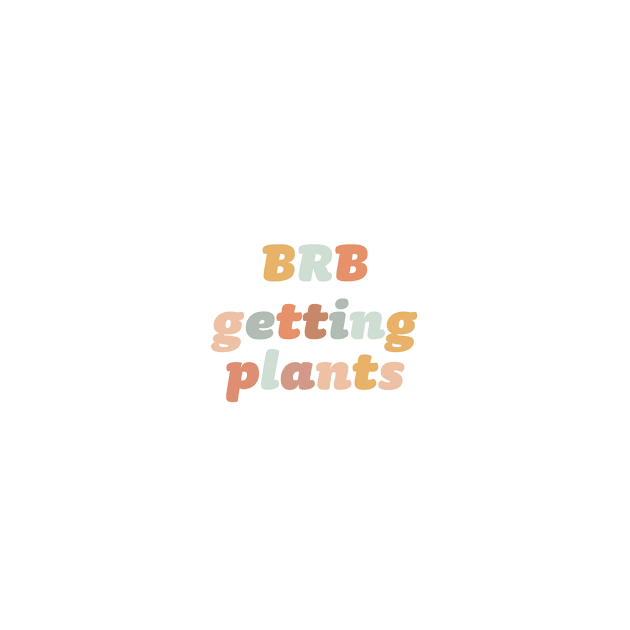 BRB Getting Plants by BumbleB-Design