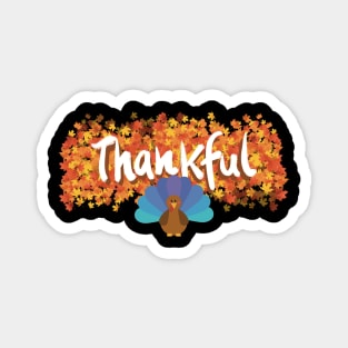 Thankful Turkey - Happy Thanksgiving Magnet