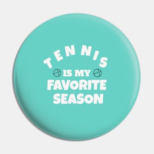 tennis is my favorite season Pin