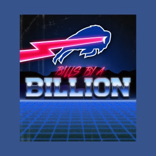 Bills By A Billion T-Shirt