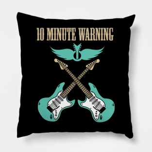 10 MINUTE WARNING BAND Pillow