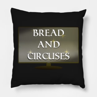 Bread and Circuses Pillow