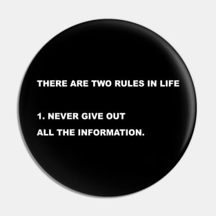 NEVER GIVE OUT ALL THE INFORMATION Pin