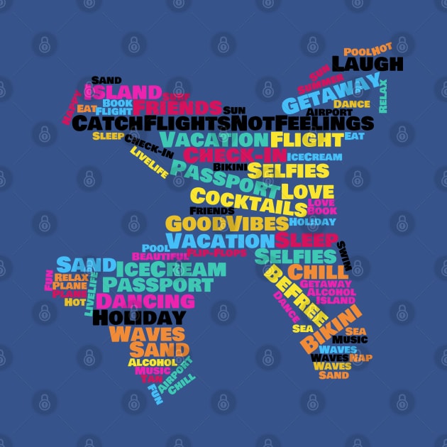 Catch Flights Not Feelings Word Cloud by By Diane Maclaine