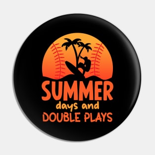 summer days and double plays Pin