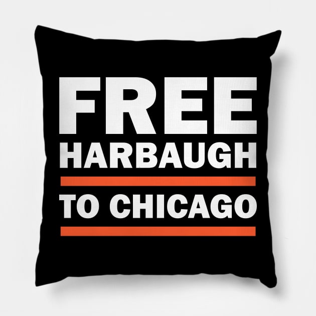 Free Harbaugh To Chicago Tee For Men Women Pillow by Tees Bondano