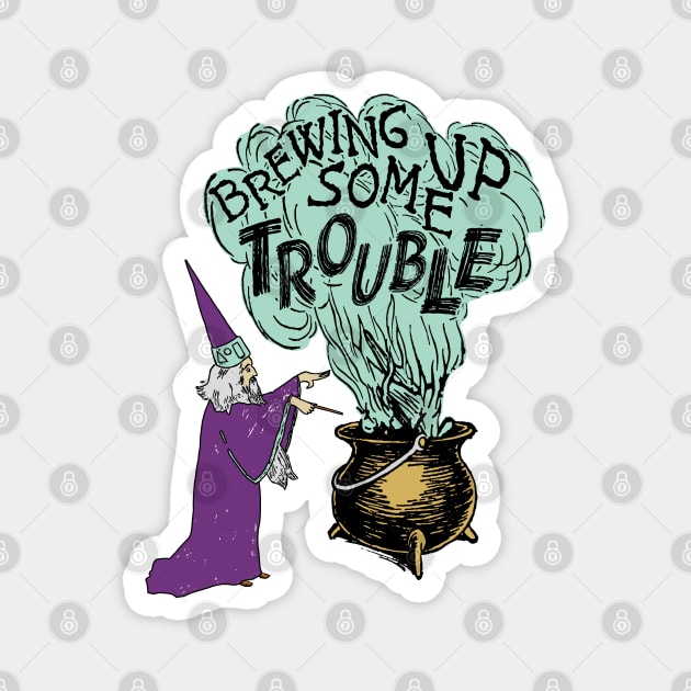 Brewing Up Some Trouble - Wizard Meme Magnet by SpaceDogLaika