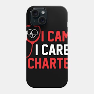 I Came I Cared I Charted Phone Case