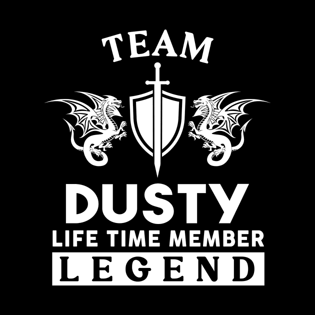 Dusty Name T Shirt - Dusty Life Time Member Legend Gift Item Tee by unendurableslemp118