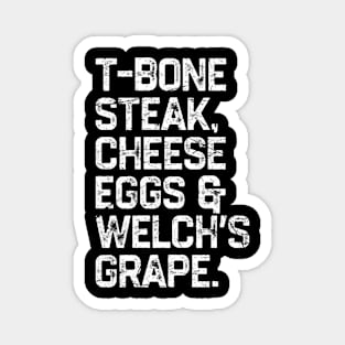 T-Bone Steak, Cheese Eggs, Welch's Grape Magnet