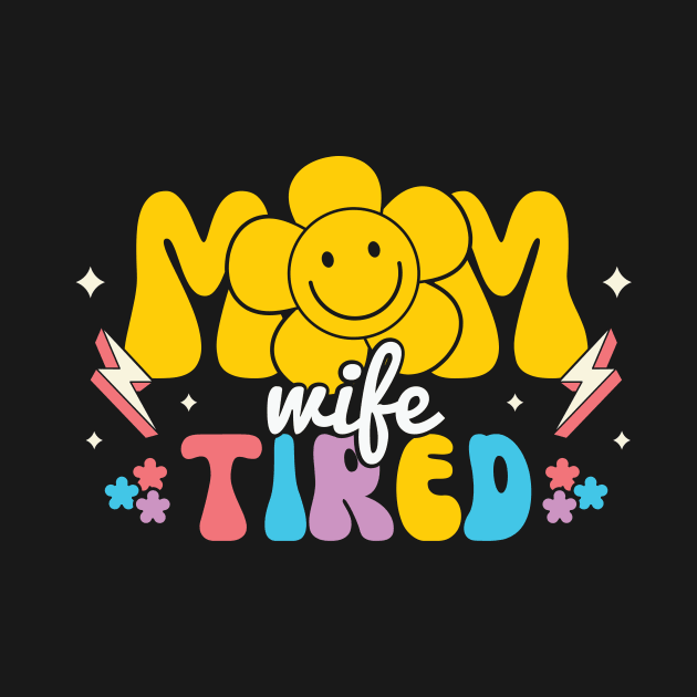 Mom Wife Tired Retro Mama by Crafty Pirate 