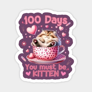 100 Days of School Cat You Must Be Kitten Magnet