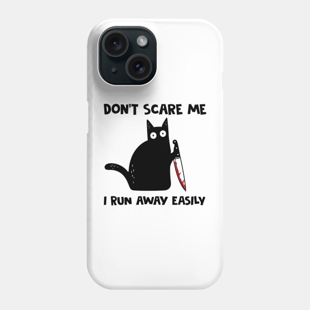 Don't Scare Me I Run Away Easily Funny Black Cat With Knife Phone Case by Penda