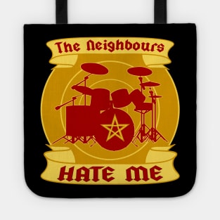 The Nieighbours Hate Me Tote