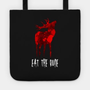 EAT THE RUDE Tote