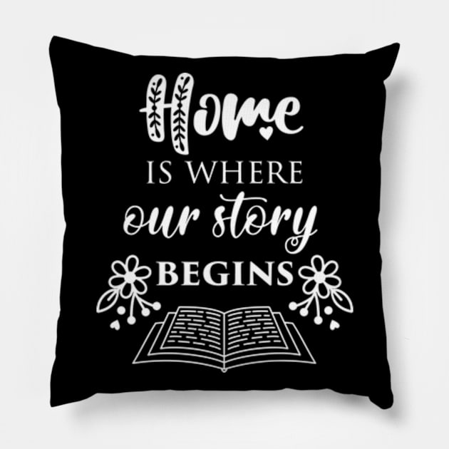 Home Is Where Our Story Pillow by Polahcrea