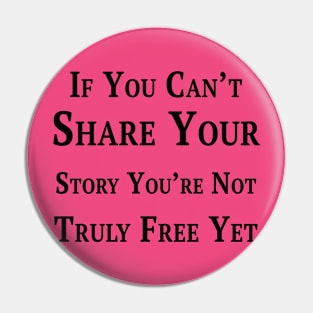 If You Can't Share, You're Not Free Pin