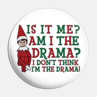 Am I The Drama Pin