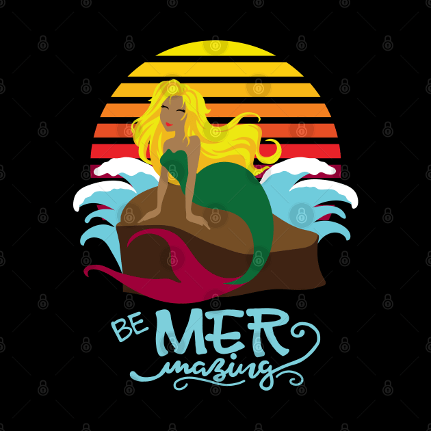 Retro Sunset with Mermaid, "Be Mer mazing" by Designs by Darrin