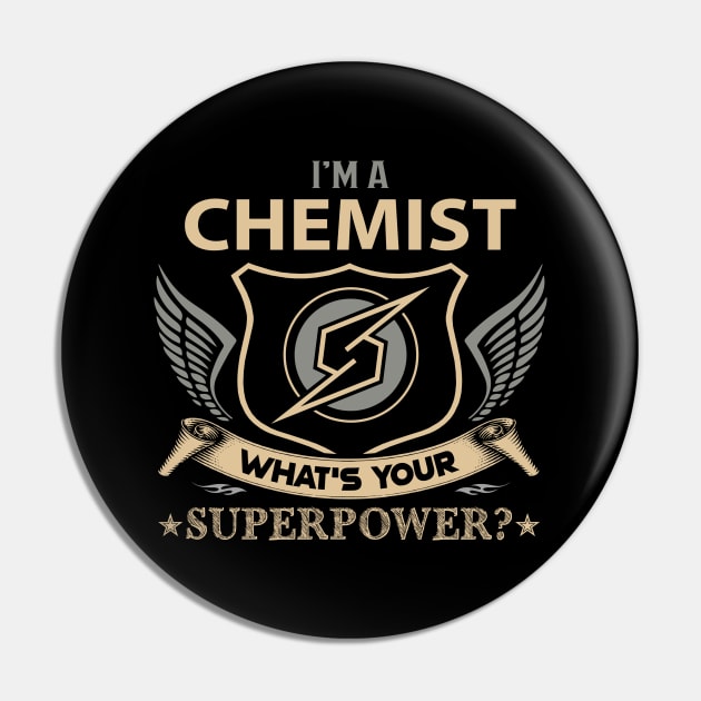 Chemist T Shirt - Superpower Gift Item Tee Pin by Cosimiaart