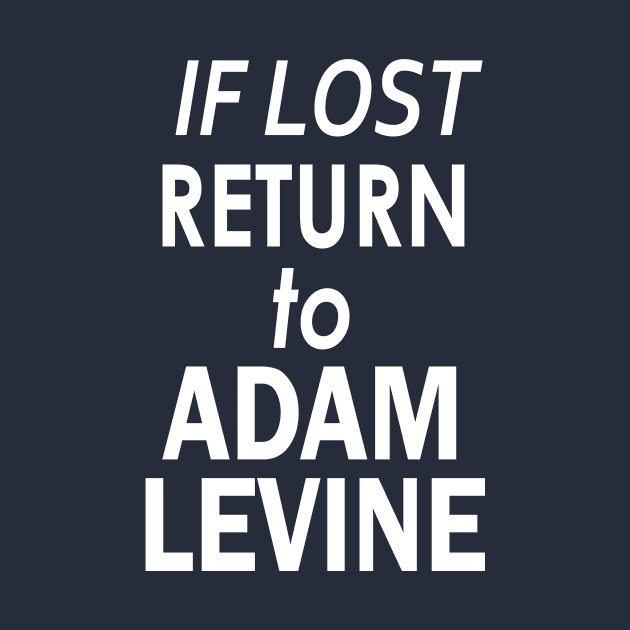 Return to Adam Levine by CoolTShirts