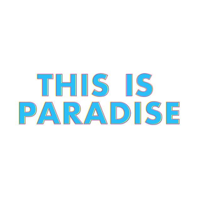 This Is Paradise by clovesv