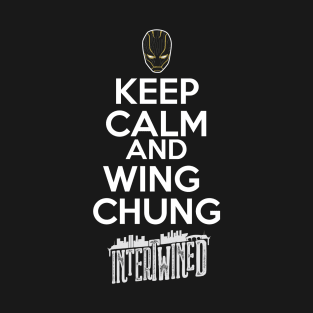 KEEP CALM AND WING CHUNG (INTERTWINED) T-Shirt