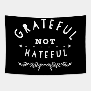 Grateful Not Hateful Typography Text Design Tapestry