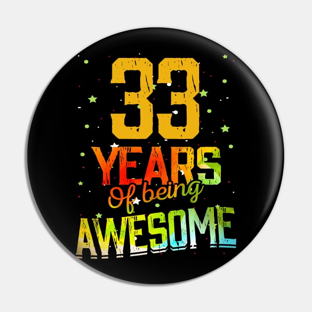 33 Years Of Being Awesome Gifts 33th Anniversary Gift Vintage Retro Funny 33 Years Birthday Men Women Pin by nzbworld