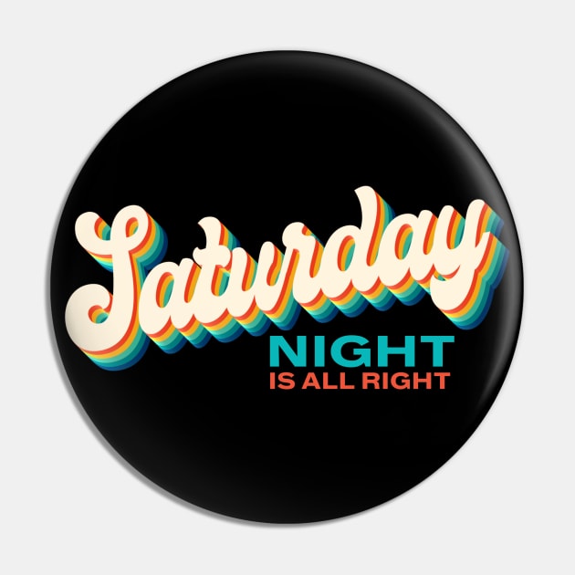 Saturday Night is All Right Retro 70s Pin by JayJayJackson