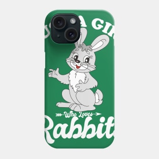 Just A Girl Who Loves Rabbits Phone Case