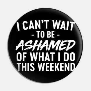 Ashamed what do this weekend Pin