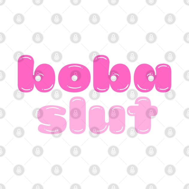 Boba Slut by Likeable Design