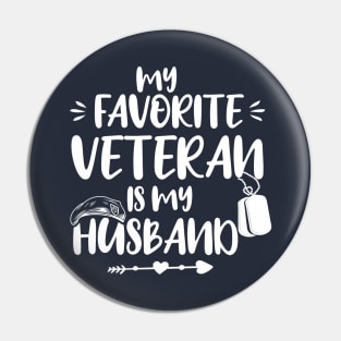 My Favorite Veteran Is My Husband, Us Veterans Day Gift, Husbands Gits Pin