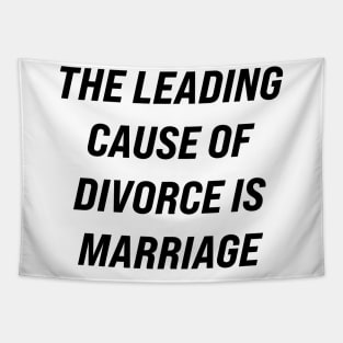 The Leading Cause of Divorce is Marriage Tapestry