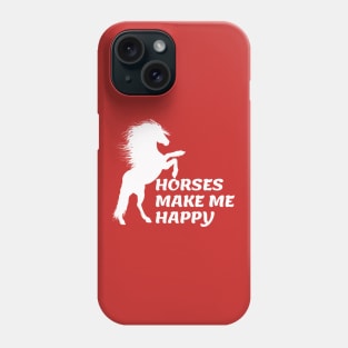 horses make me happy Phone Case