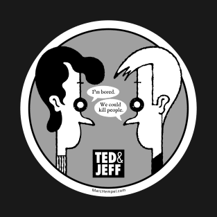 Ted & Jeff™ T-Shirt