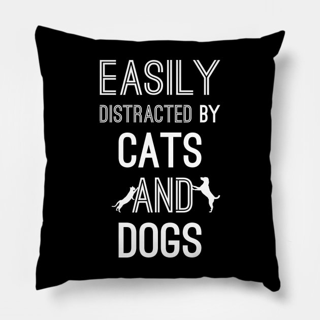 Easily Distracted by Cats and Dogs Pillow by aborefat2018