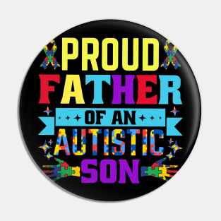 Proud Father of autism son Autism Awareness Gift for Birthday, Mother's Day, Thanksgiving, Christmas Pin