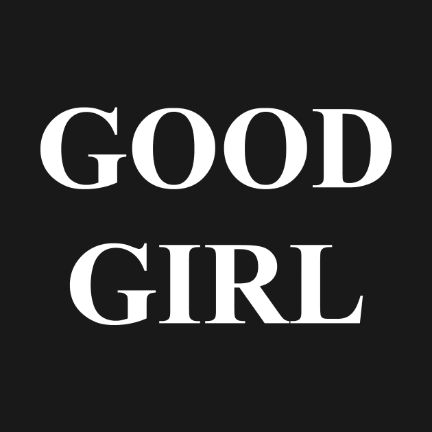 GOOD GIRL by willtee